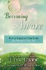 Becoming Aware: How to Repattern Your Brain and Revitalize Your Life by Lisa Garr.