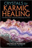 Crystals for Karmic Healing: Transform Your Future by Releasing Your Past by Nicholas Pearson.