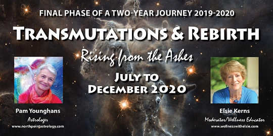 Transmutations & Rebirth Astrological Guidance from July to December 2020 with Astrologer, Pam Younghans of North Point Astrology.