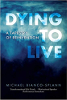Dying to Live: A Tapestry of Reinvention by Michael Bianco-Splann