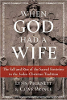 When God Had a Wife: The Fall and Rise of the Sacred Feminine in the Judeo-Christian Tradition by Lynn Picknett and Clive Prince