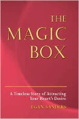 book cover image of The Magic Box: A Timeless Story of Attracting Your Heart's Desire by Egan Sanders