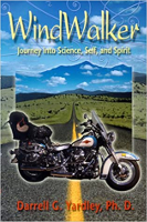 book cover: WindWalker. Journey into Science, Self, and Spirit  by Darrell G. Yardley, Ph.D.