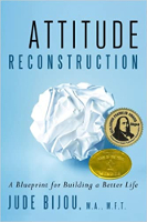 book cover: Attitude Reconstruction: A Blueprint for Building a Better Life  by Jude Bijou, M.A., M.F.T.