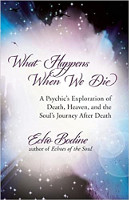 book cover of What Happens When We Die: A Psychic's Exploration of Death, Heaven, and the Soul's Journey After Death by Echo Bodine