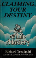 book cover: Claiming Your Destiny: The Path of Life Mastery by Richard Treadgold.