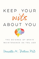 book cover of Keep Your Wits About You: The Science of Brain Maintenance as You Age  by Vonetta M. Dotson PhD
