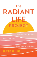 book dover of: The Radiant Life Project by Kate King.