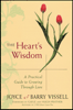 Book written by Joyce and Barry Vissell: The Hearts Wisdom: A Practical Guide to Growing Through Love
