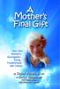 This article was written by the co-author of the book: A Mother's Final Gift