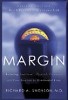 Margin: Restoring Emotional, Physical, Financial, and Time Reserves to Overloaded Lives  --  by Richard Swenson.